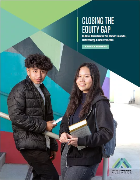 Cover image for CLOSING THE EQUITY GAP in Dual Enrollment for Rhode Island’s Differently-Abled Students